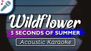 5SOS  Wildflower  Karaoke Instrumental Acoustic 5 Seconds Of Summer [upl. by Aicener712]