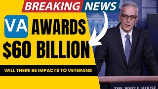 VA Awards 60 Billion  Will there be impacts to va disability compensation benefits veterans [upl. by Jedthus622]