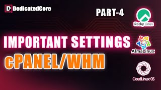 Important Settings  How To Install cPanel WHM PART4 on AlmaLinux Centos CloudLinux [upl. by Kristian479]