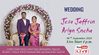 JESU JAFFRIN amp ARLYN SNEHA  WEDDING  06th Sep 2024  0400 PM  wedding live [upl. by Riaj]