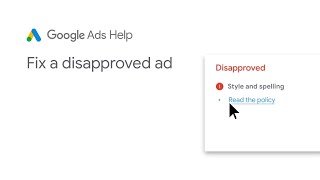 Google Ads Help Fix a disapproved Google Ad [upl. by Alletsyrc]