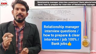 Relationship manager interview questions  how to prepare amp clear interview  job 100  Bank jobs👍 [upl. by Adnawyek]