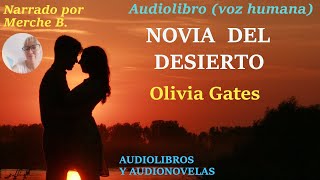 Audiolibro NOVIA DEL DESIERTO Audiolibro de amor con voz humana Novela romántica narrada [upl. by Ahsekin]