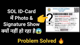 SOL IDCard Photo amp Signature Problem  Problem solved [upl. by Emerson]