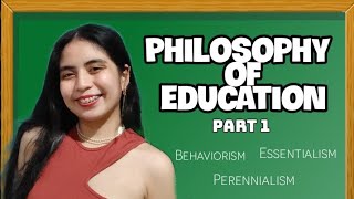 PHILOSOPHY OF EDUCATION 2022  Part 1  Tagalog [upl. by Harobed]