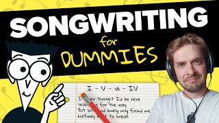 How to Write a Song Songwriting for Dummies [upl. by Ronyam]