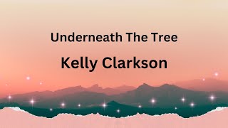 Kelly Clarkson  Underneath The Tree Lyrics [upl. by Hobart]