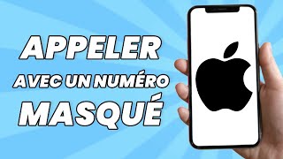 Comment Appeler Avec Un Numero Masqué Sur iPhone [upl. by Conan84]