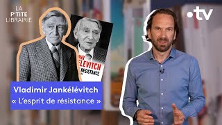 VLADIMIR JANKÉLÉVITCH  LESPRIT DE RÉSISTANCE  LA PTITE LIBRAIRIE [upl. by Airemahs]