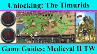 Unlocking The Timurids Faction as Playable  Medieval II Total War Game Guides [upl. by Asenaj]