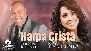 Harpa Cristã  Gerson Rufino e Rose Nascimento [upl. by Acired]