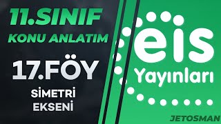 11EİS 17 Föy JeT Konu A Simetri Ekseni [upl. by Einnaoj489]