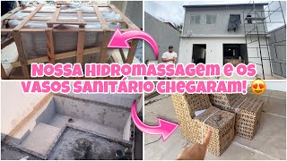 NOSSA HIDROMASSAGEM CHEGOU 🫧 NOSSOS VASOS SANITÁRIOS 😍  ATUALIZAÇÃO DA PISCINA  Diário de Obra 🚧 [upl. by Assilym]