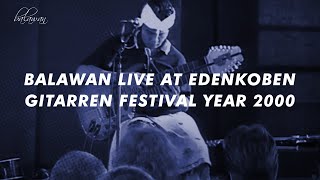 BALAWAN LIVE at EDENKOBEN GITARREN FESTIVAL YEAR 2000 [upl. by Eizzo688]