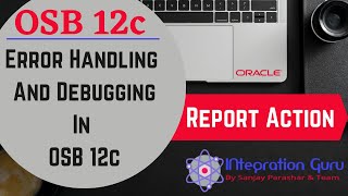 Error Handling and Debugging in OSB 12c  Reporting in OSB  Report Action  Check Report on console [upl. by Noryb599]