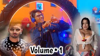 VOLUME 1  HONEY SINGH ftBADSHAH  OFFICIAL AUDIO 18 GAALI SONG Mr koushik song [upl. by Hesther]