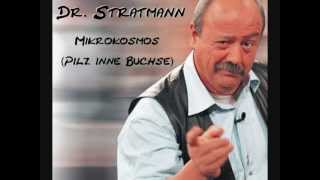 Dr Stratmann  Mikrokosmos  Pilz inne Buchse Audio [upl. by Bridges]