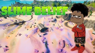 SLIME BELIEF Fortnite montage [upl. by Ciel]