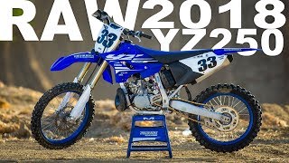 2018 Yamaha YZ250 2 Stroke RAW  Motocross Action Magazine [upl. by Merilee]