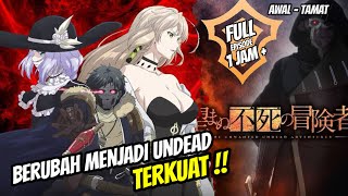 Hidup kembali menjadi undead terkuat ‼️ nozomanu fushi no boukensha [upl. by Hailed]