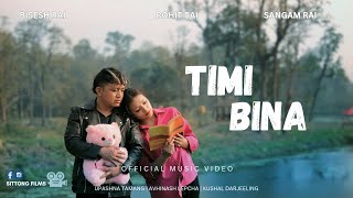 Timi Bina  Offical Music Video Upashna Avhinash Kushal Bisesh  Sittong Films Sittong Production [upl. by Audras]