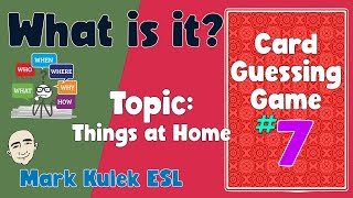 Things at Home  a card guessing game  English Class  Mark Kulek ESL [upl. by Troxell]