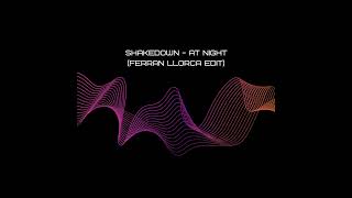 Shakedown  At Night Ferran Llorca Edit [upl. by Atnes131]