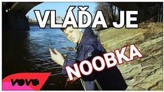 VLÁĎA JE NOOBKA  DISSTRACK NA VLADAVIDEOS [upl. by Hesta119]