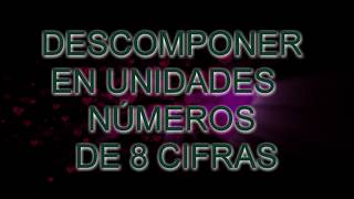 Cómo descomponer en unidades números de 8 cifras [upl. by Michelle128]