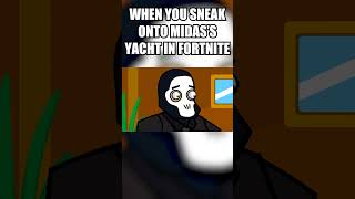 When you sneak onto Midass yacht in Fortnite fortnite shorts [upl. by Suiluj163]