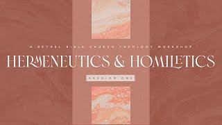 Hermeneutics amp Homiletics Course  Session 1 [upl. by Nagel]