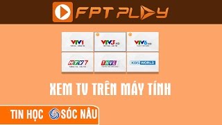 Windows 10  Cài đặt FPT Play trên máy tính [upl. by Ssalguod]