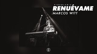 Marcos Witt  Renuévame Vídeo Lyric [upl. by Enaillil985]