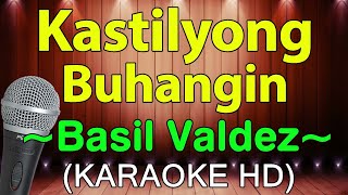 Kastilyong Buhangin  Basil Valdez KARAOKE HD [upl. by Nezam]