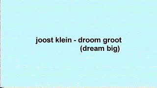 Joost  Droom Groot English amp Dutch Lyrics [upl. by Stockmon]