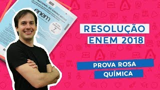 Resolução ENEM 2018  Prova Rosa Q98 Química [upl. by Manella]