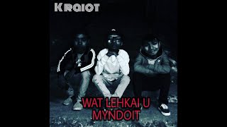 quotWAT LEHKAI U MYNDOIT quot  K raiot [upl. by Yerfoeg]