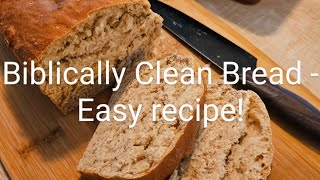 How to Make a Biblically Clean Bread [upl. by Noble474]