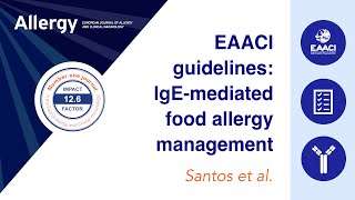 EAACI guidelines on the management of IgEmediated food allergy [upl. by Queri]