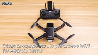 Ruko U11PRO Drone  Connect to drones Wifi  for Android phone [upl. by Yerggoeg897]