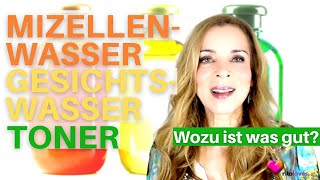 Mizellenwasser Gesichtswasser Toner Wozu ist was Welche Reihenfolge bei der Gesichtsreinigung [upl. by Entruoc]