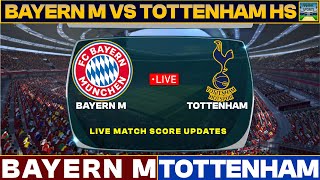 Tottenham Vs Bayern Live Match Today  THS Vs FCB Live Friendly Football Match 2024 [upl. by Nauj]