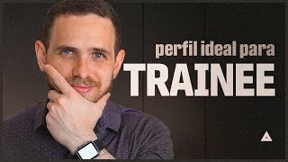 Como funciona o processo seletivo para TRAINEE [upl. by Eitnom]