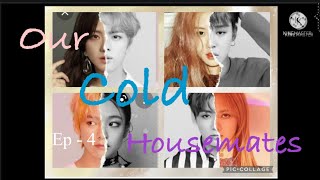 Our cold housemates ep  4 [upl. by Ikkela]