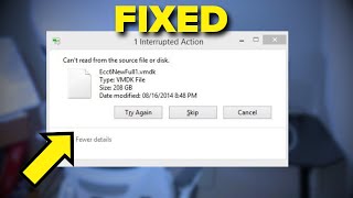 fix Cant read from the source file or disk in Windows 1011 [upl. by Nanaj731]