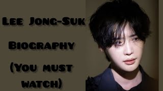 Biography of actor Lee Jongsuk 💕✨️💟 [upl. by Zoie6]