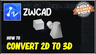 ZWCAD How To Convert From 2D To 3D [upl. by Barren]