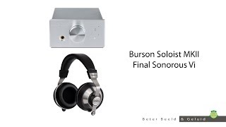 Headfi Spotlight Burson Soloist MK2  Final Sonorous VI  Super Klasse A versterker [upl. by Catherine]