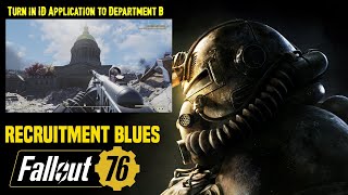 Fallout 76  Turn in ID Application to Department B  Recruitment Blues Gameplay [upl. by Durrell]