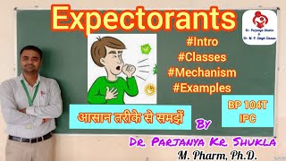 Expectorants  Introduction Classification Mechanism Examples  IPC  BP 104T [upl. by Hambley]